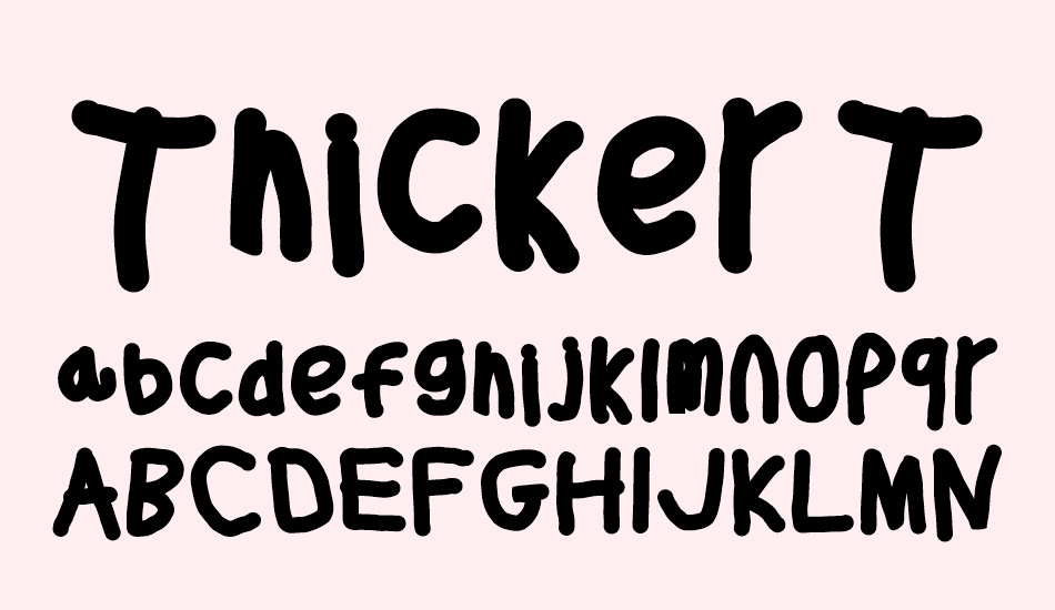 thicker-than--- font