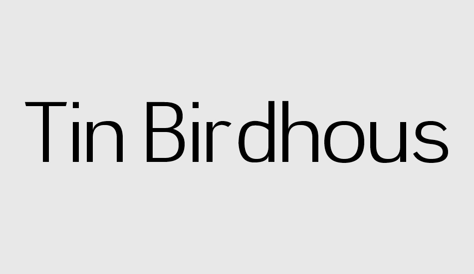 tin-birdhouse font big