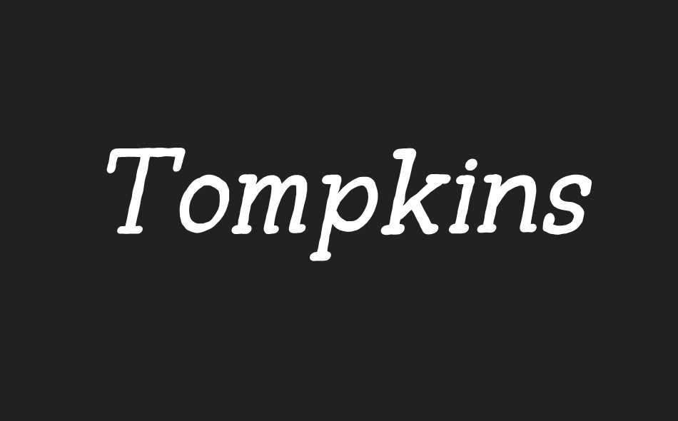 Tompkins font big