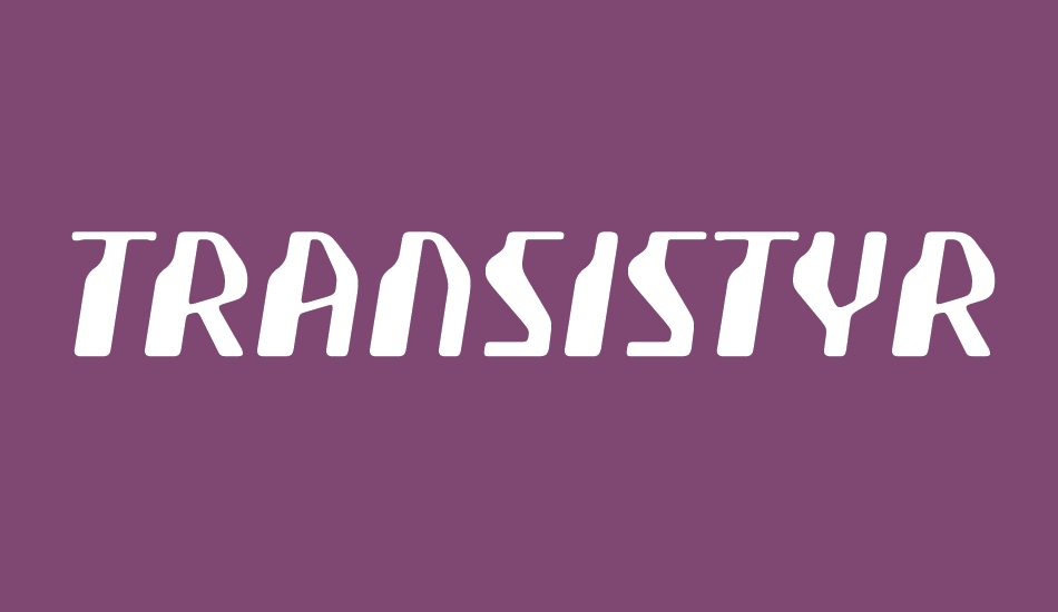 transistyr font big