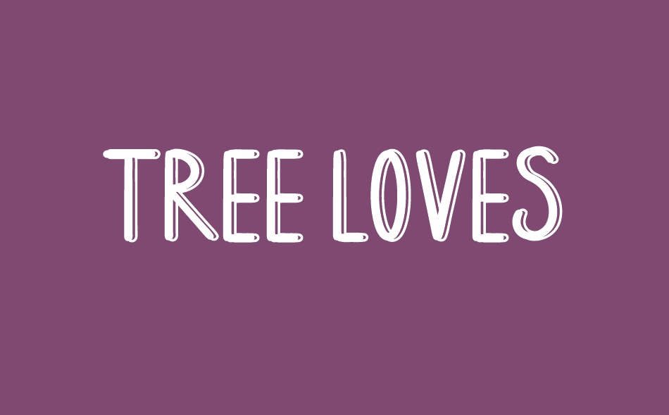 Tree Loves font big