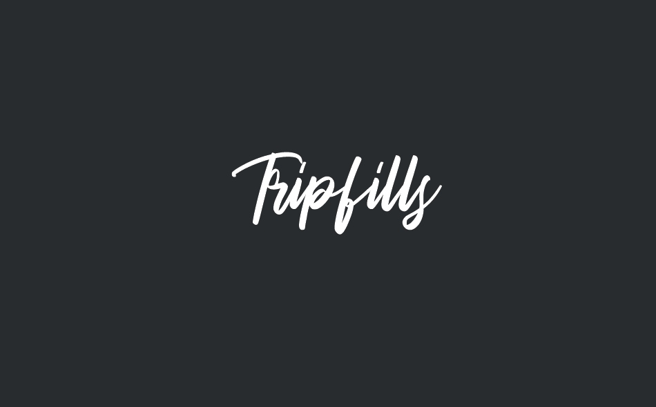 Tripfills font big