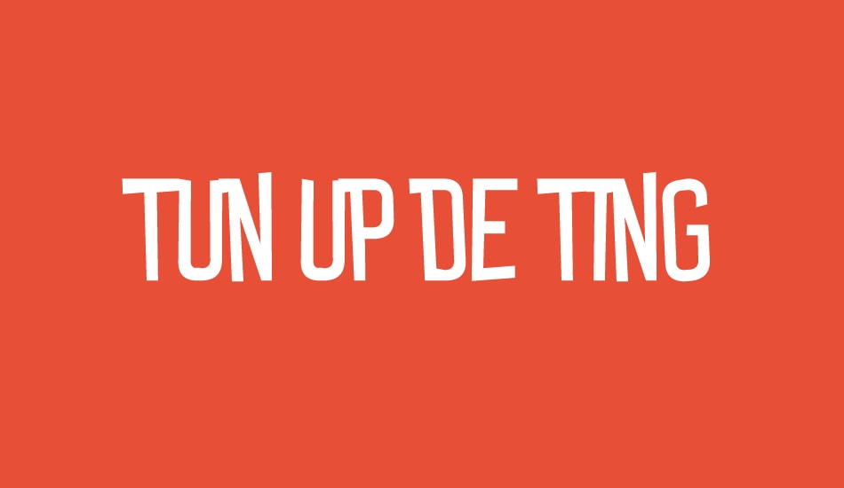 tun-up-de-ting font big