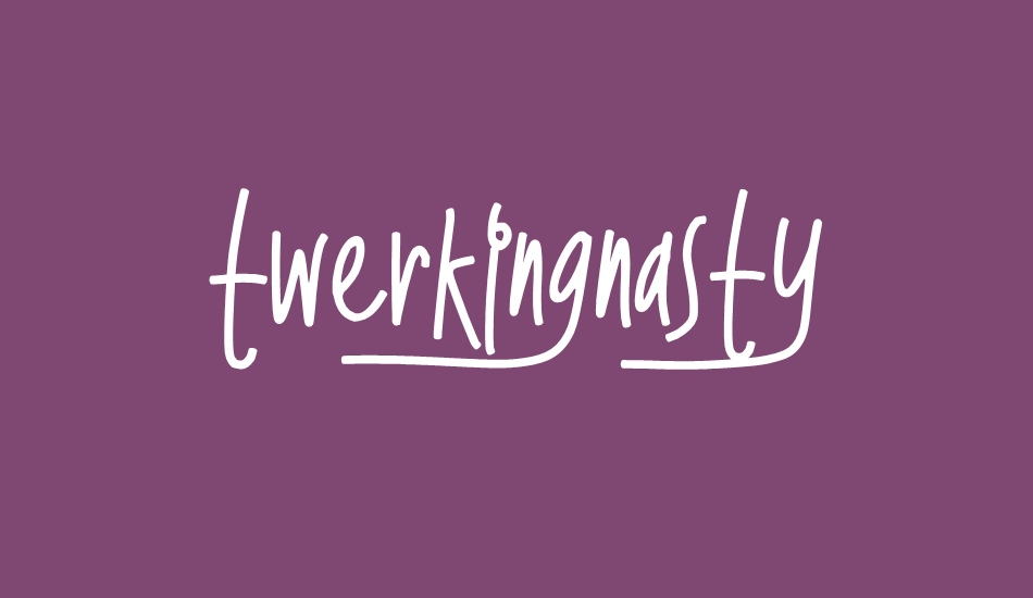 twerkingnasty font big