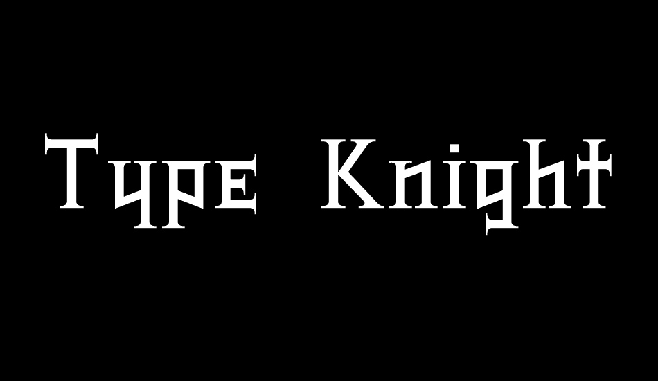 type-knight font big
