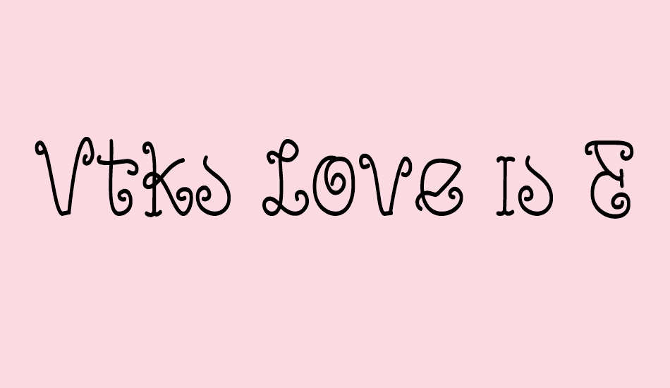 vtks-love-is-everything font big
