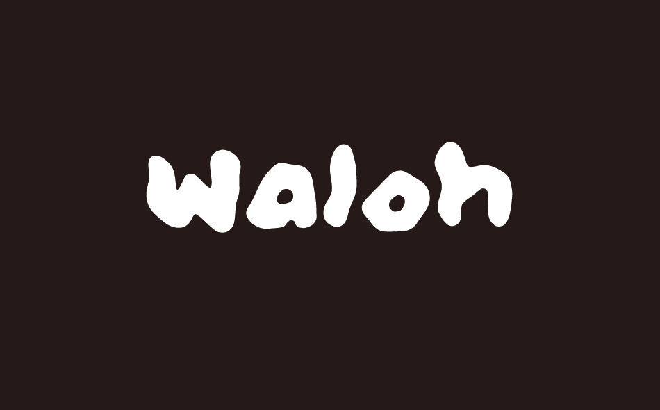 Waloh font big