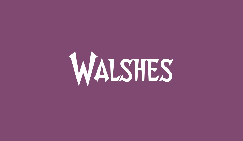 walshes font big
