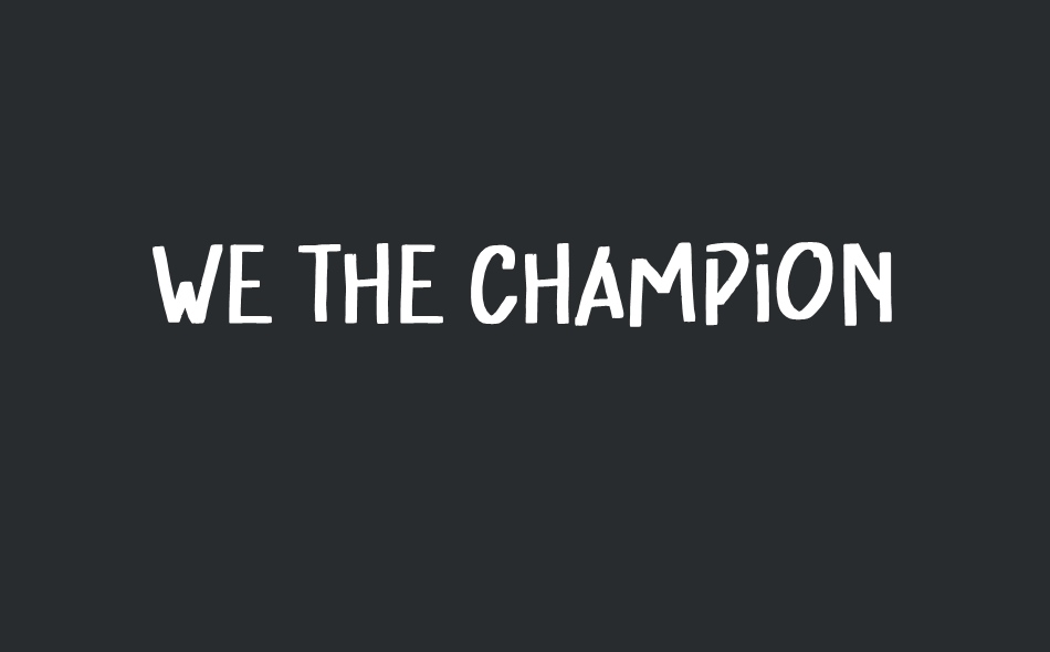 We The Champion font big