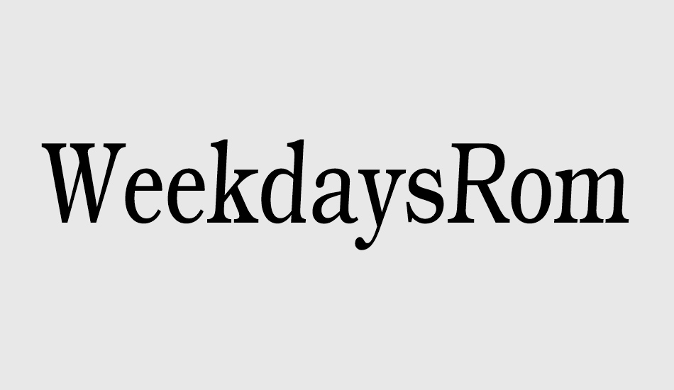 weekdaysromanslant font big