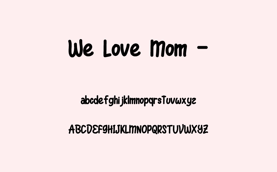 We Love Mom font