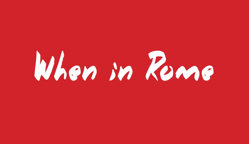 when-in-rome font big