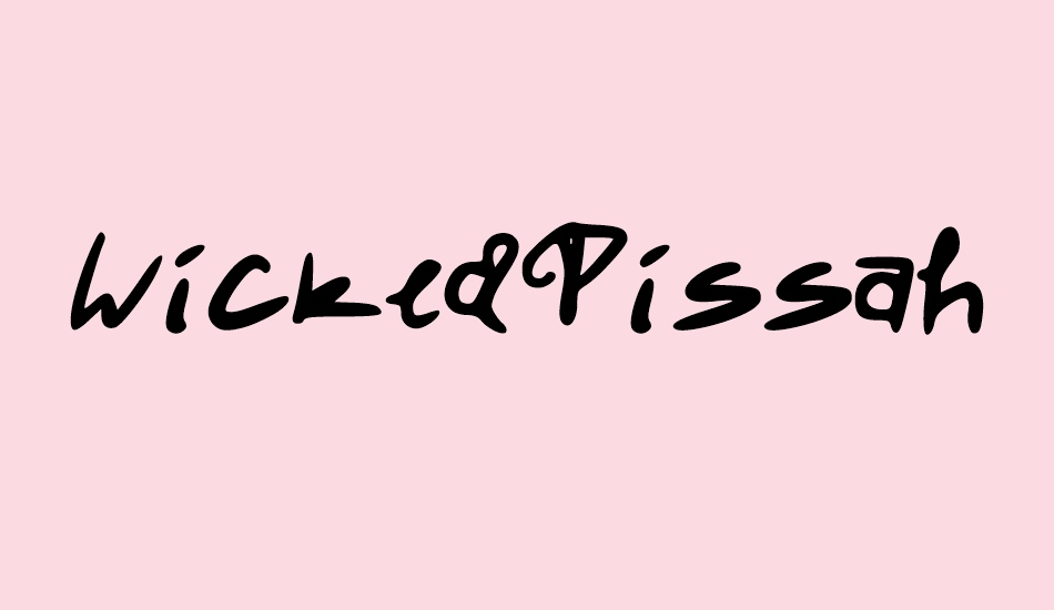 wickedpissah font big