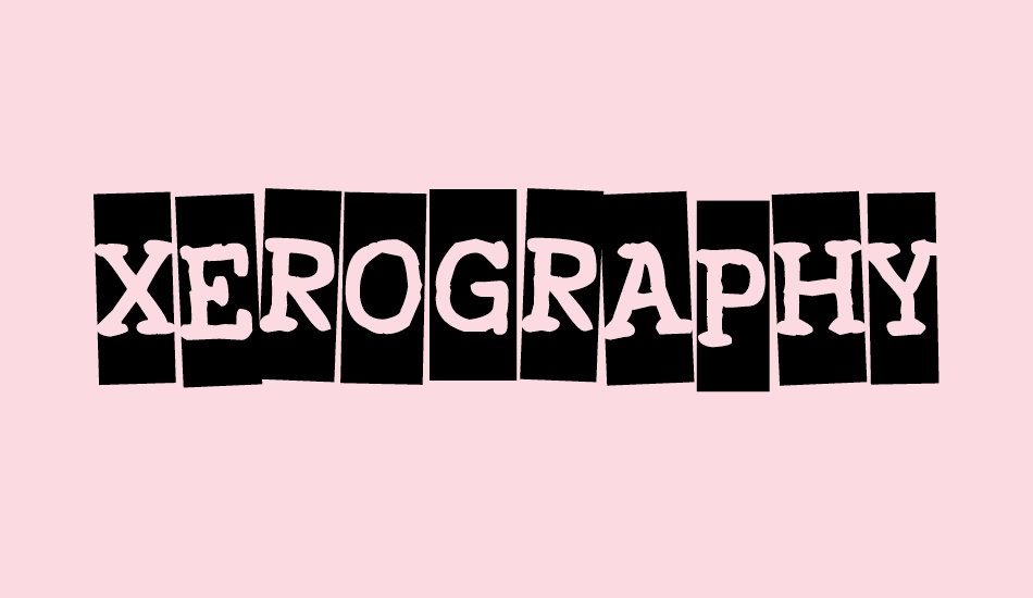 xerography font big
