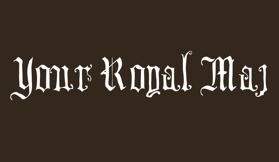 your-royal-majesty font big