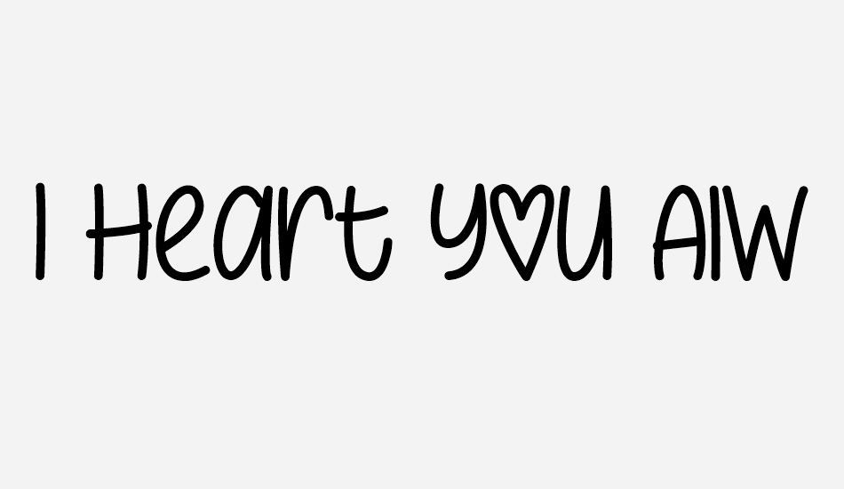 I Heart You Always font big