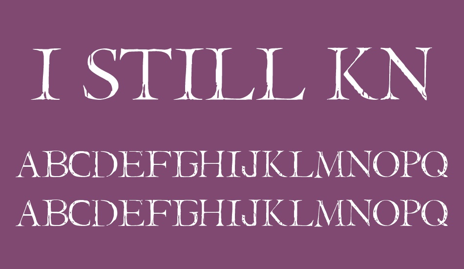 I Still Know font