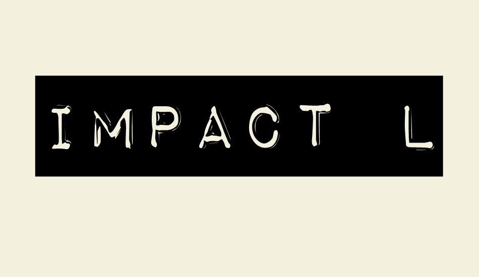 Impact Label font big