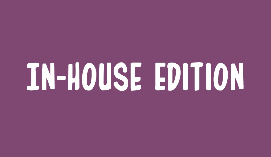 In-House Edition font big