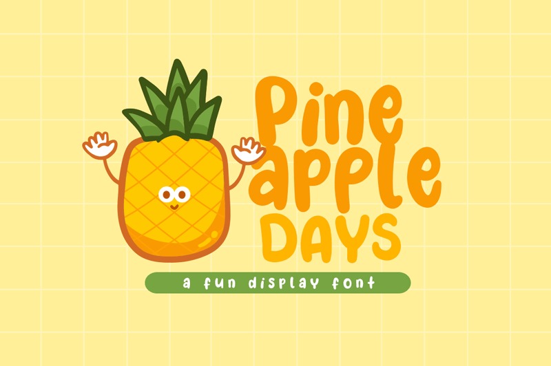 Pineapple Days