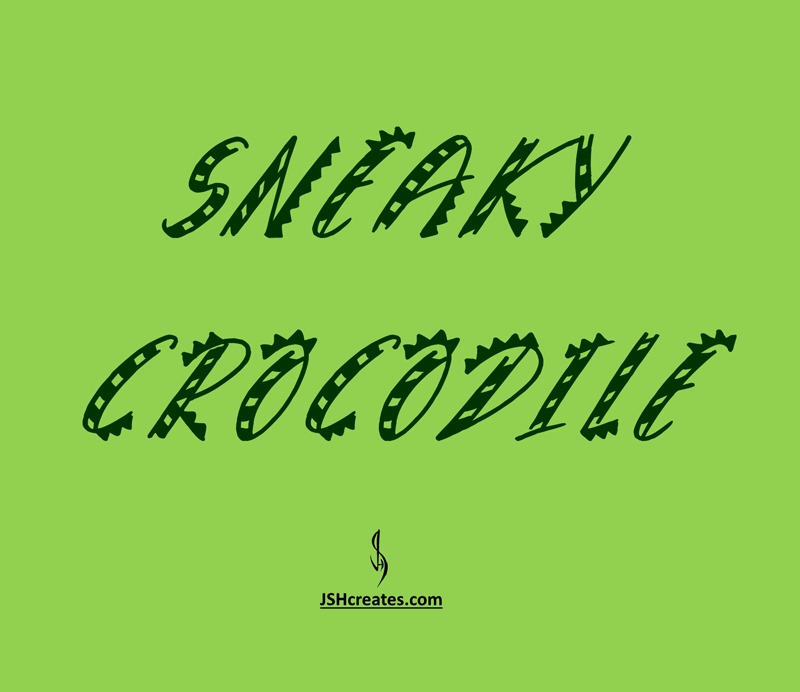 Sneaky Crocodile