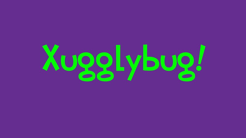 Xugglybug